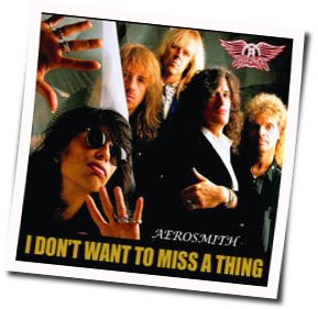 Don T Wanna Miss A Thing Guitar Chords By Aerosmith Guitar Chords Explorer